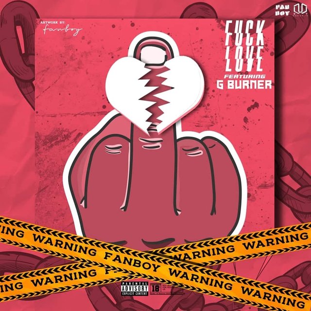 Fuck Love (feat. G Burner)