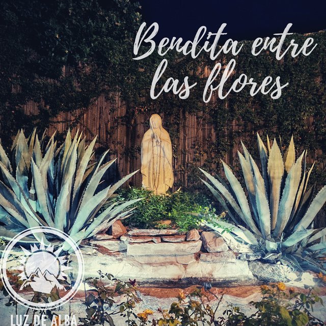BENDITA ENTRE LAS FLORES