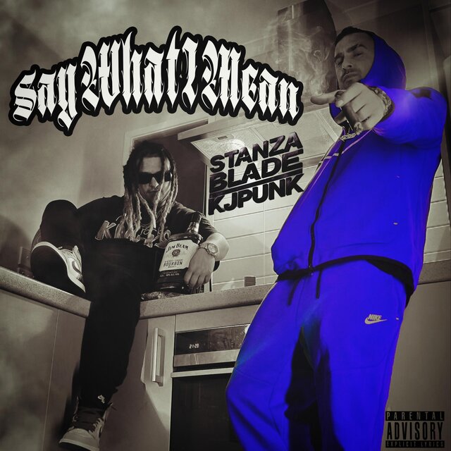 Say What I Mean (feat. KJPunk)
