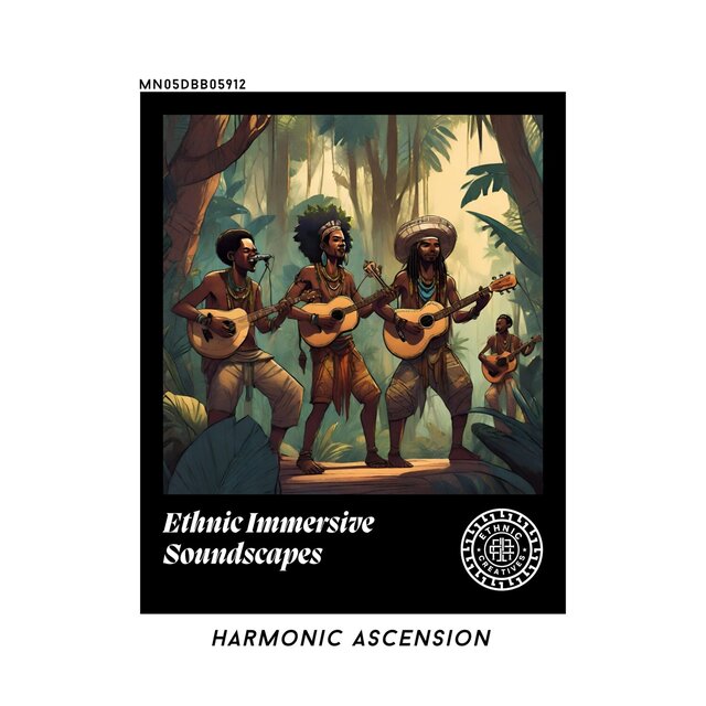 Ethnic Immersive Soundscapes: Harmonic Ascension