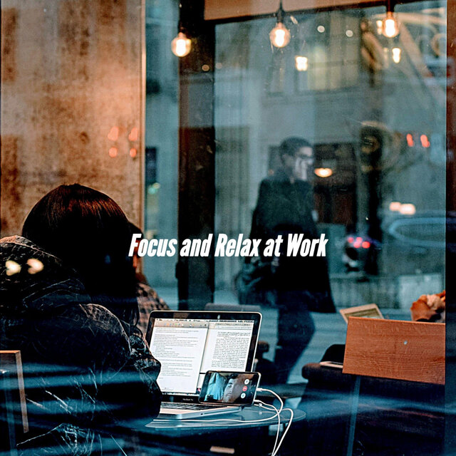 Focus and Relax at Work