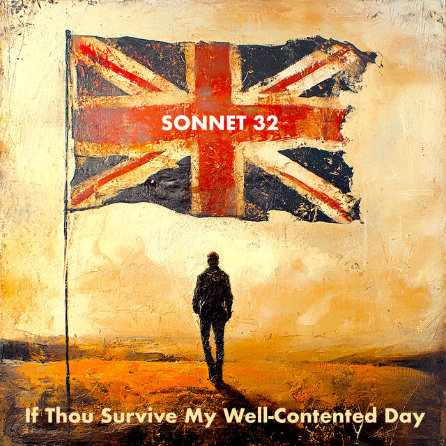 Sonnet 32 - If Thou Survive My Well-Contented Day