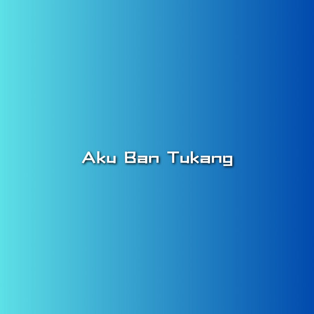 Aku Ban Tukang