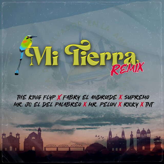 Mi Tierra Remix (feat. Supremo, Ricky, Fabry El Androide, Tnt, Mr Jc & MrPelon503)