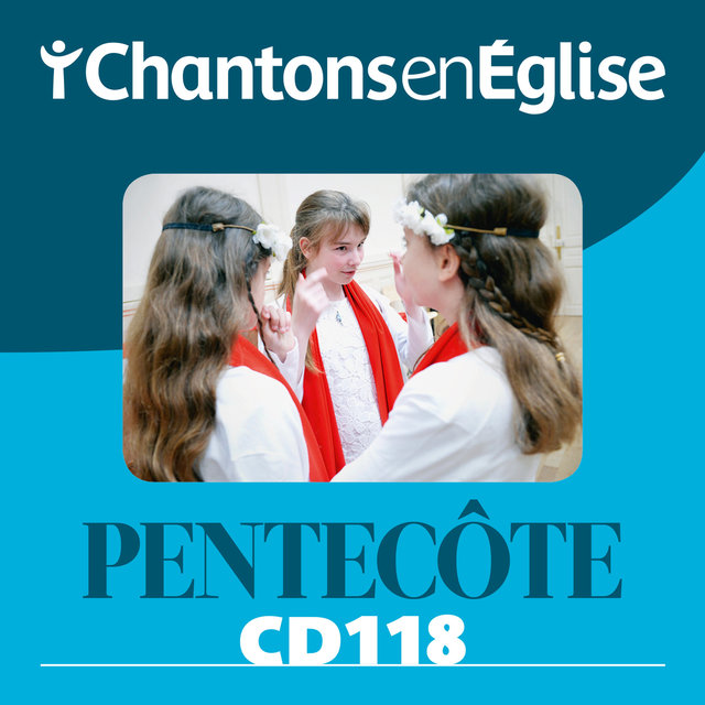 Chantons en Église CD 118 Pentecôte