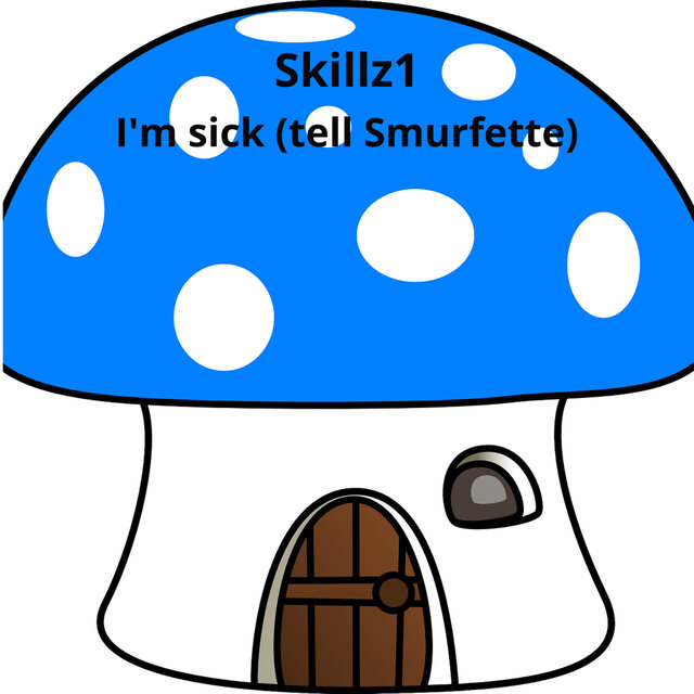 Im Sick (Tell Smurfette)