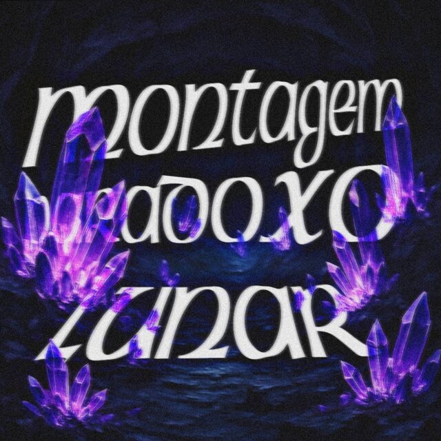 MONTAGEM - PARADOXO LUNAR