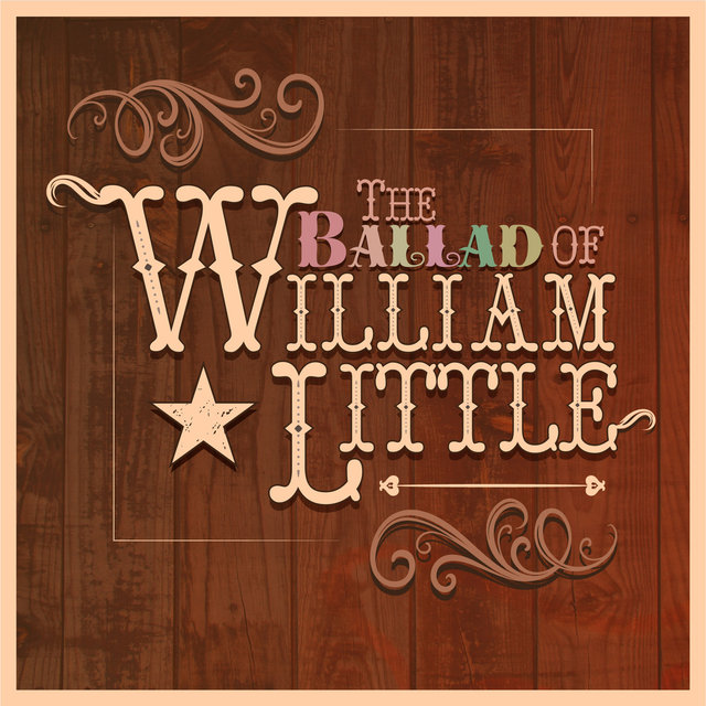 The Ballad of William Little