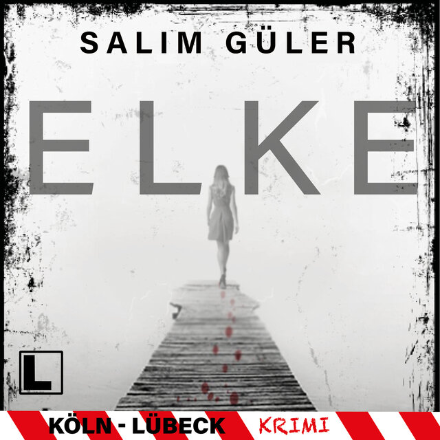 Elke - Tatort Köln, Band 10 (ungekürzt)