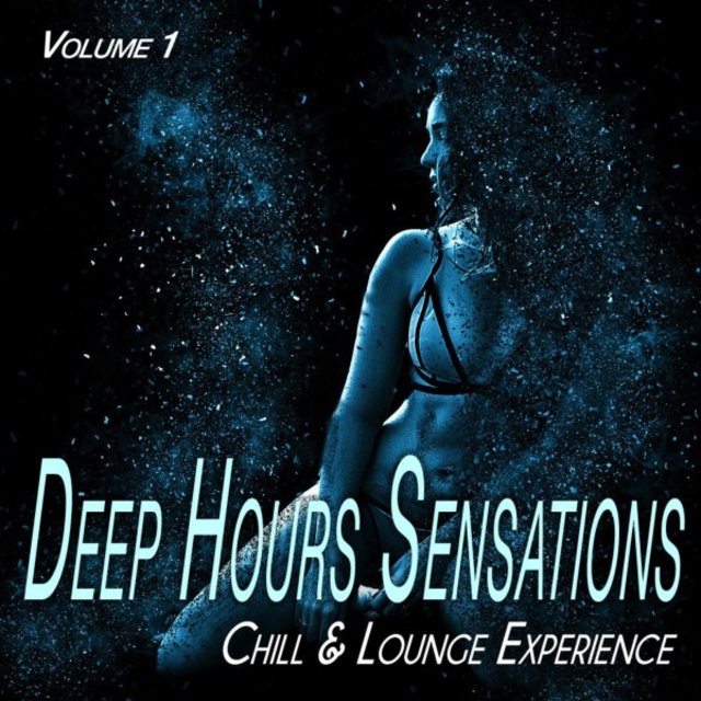 Deep Hours Sensations, Vol. 1 (Chill & Lounge Selected Tunes)