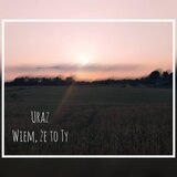 Uraz Wiem, że to Ty