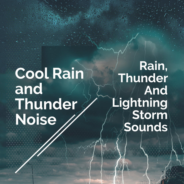 Cool Rain and Thunder Noise