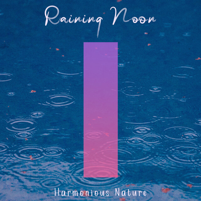 Raining Noon