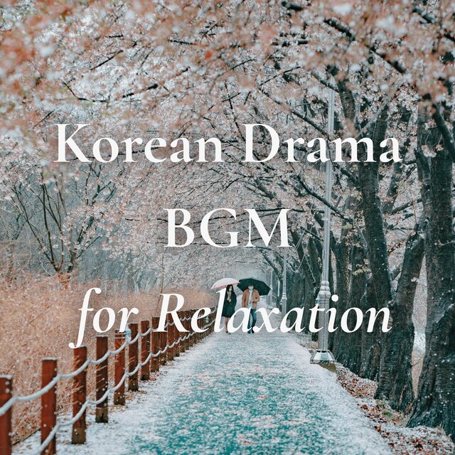 Korean Drama BGM for Relaxation