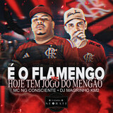É o Flamengo Vs Hoje Tem Jogo do Mengão