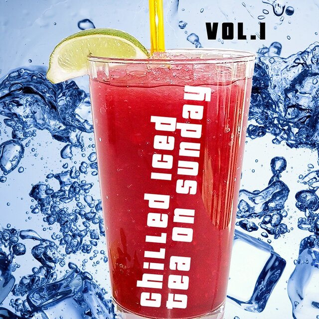 Chilled Iced Tea on Sunday, Vol. 1
