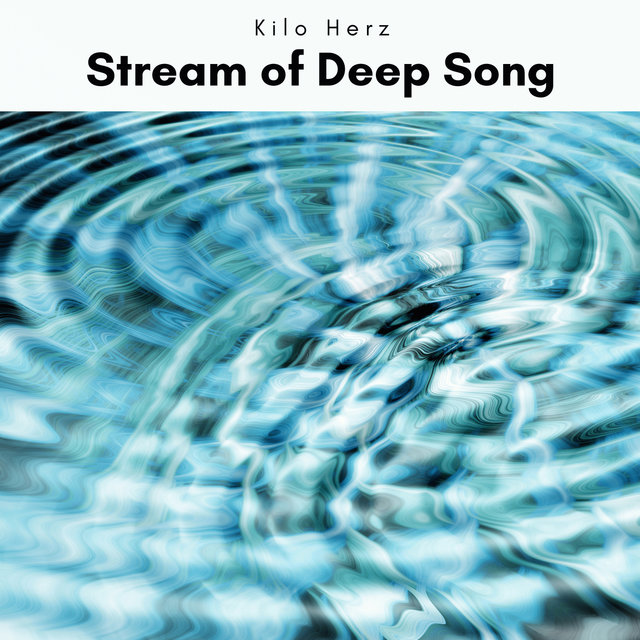 2022 Stream of Deep Song