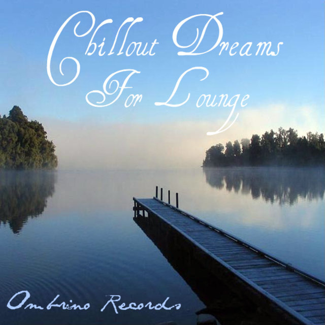 Chillout Dreams for Lounge