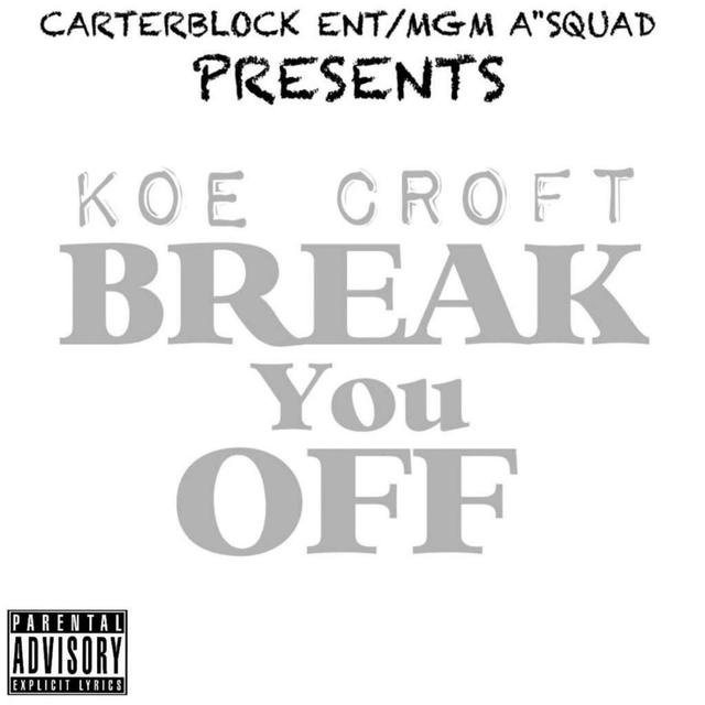 Break You Off