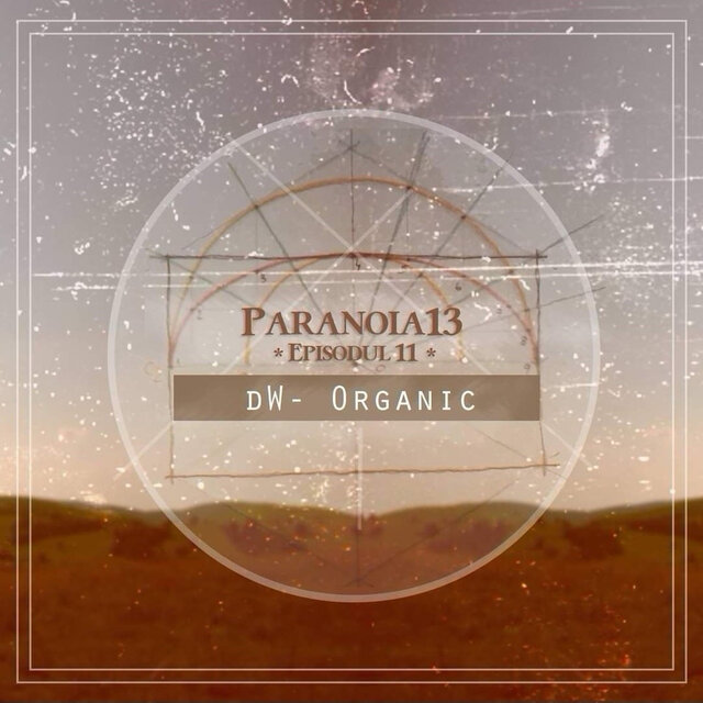Episodul 11: dW - Organic