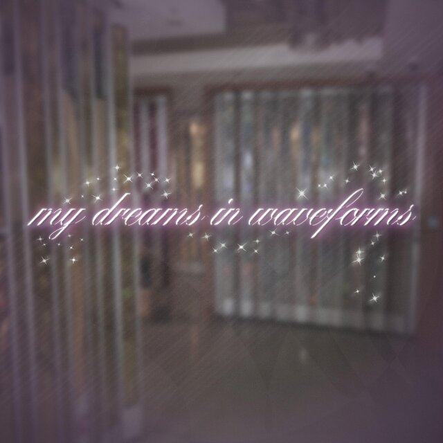 my dreams in waveforms