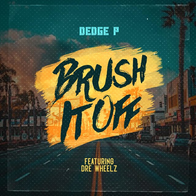 Brush It Off (feat. Dre Wheelz)