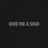 Give Me a Sign
