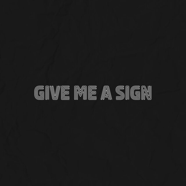 Give Me a Sign
