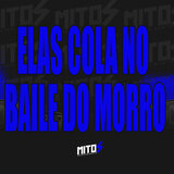 Elas Cola No Baile Do Morro