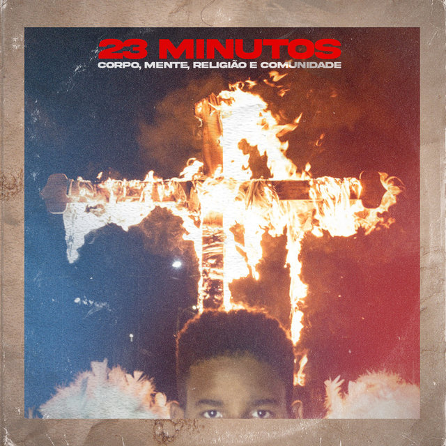 23 Minutos "Corpo, Mente, Religião e Comunidade"
