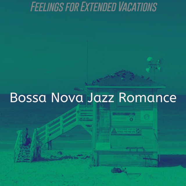 Feelings for Extended Vacations