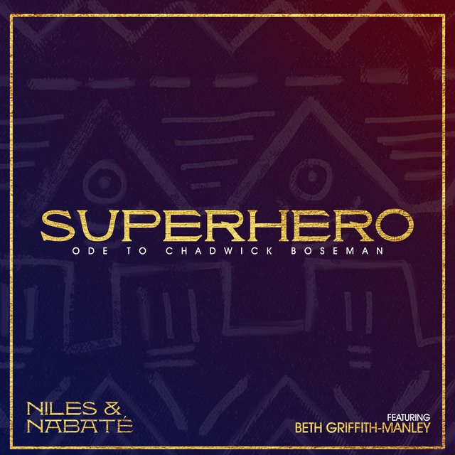 Super Hero: Ode To Chadwick Boseman (feat. Beth Griffith-Manley)