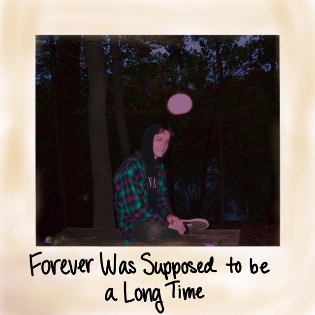 Forever Was Supposed To Be A long Time