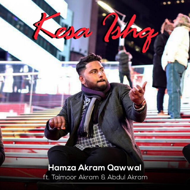 Kesa Ishq (feat. Taimoor Akram & Abdul Akram)