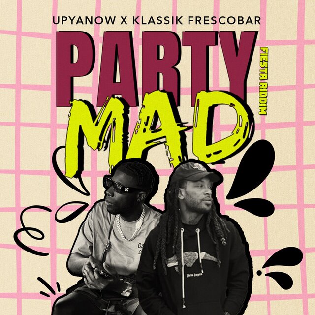 Party Mad (Fiesta Riddim)