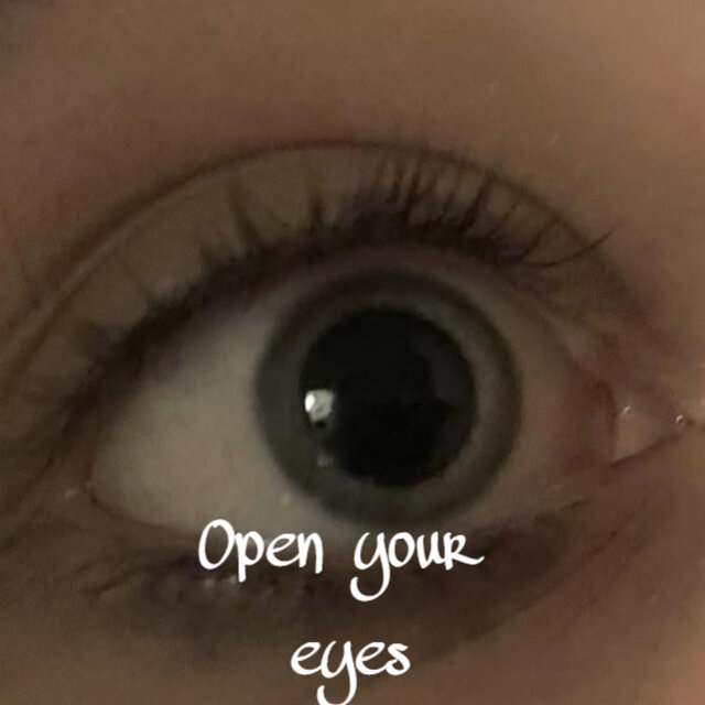 Open your eyes