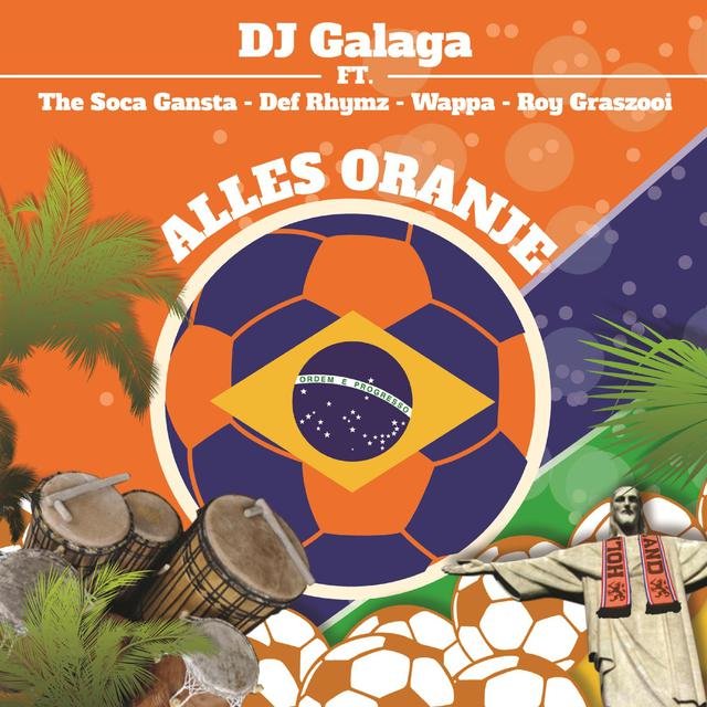 Alles Oranje (feat. Soca Gansta , Def Rhymz , Wappa & Roy Graszooi)