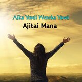 Aika Yuwii Weneka Yuwii Ajitai Mana