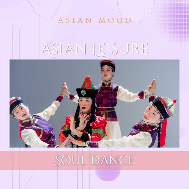 Asian Leisure: Soul Dance