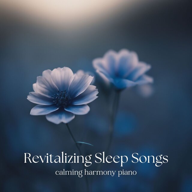 Revitalizing Sleep Songs - Calming Harmony Piano for Profound Rest & Vitality Bounce Back