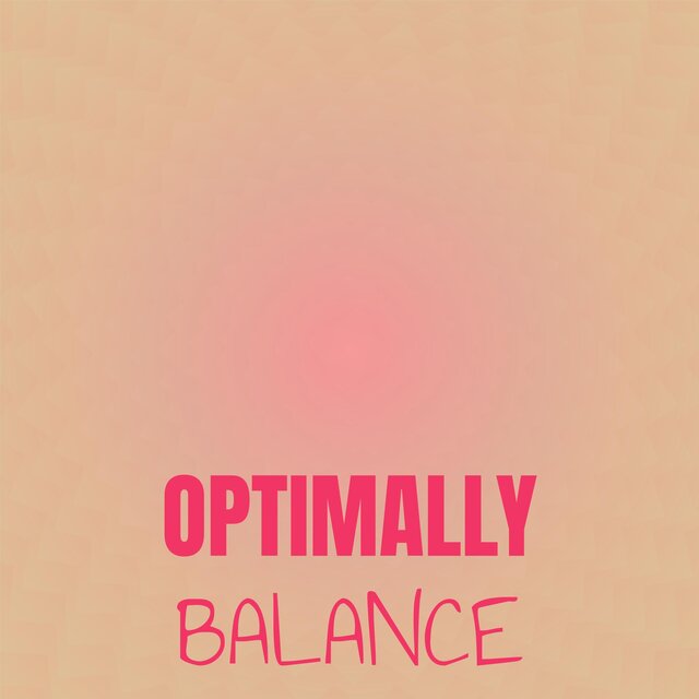 Optimally Balance