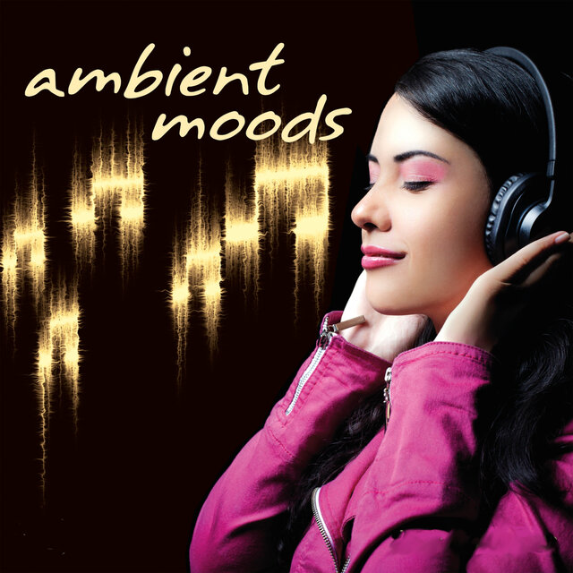 Ambient Moods