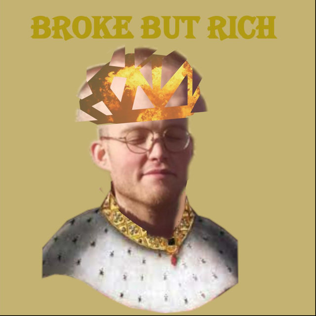 Broke but Rich