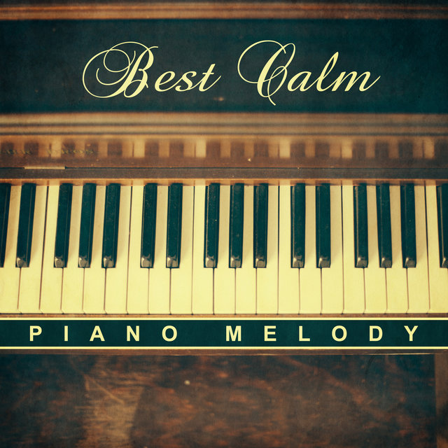 Best Calm Piano Melody: Smooth Piano Bar Background, Beautiful Music for Dinner for Two, Easy Listening & Relaxation Time, Emotional Mood