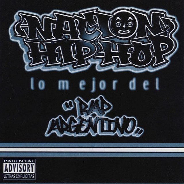 Nacion Hip-Hop - Lo Mejor del Rap Argentino