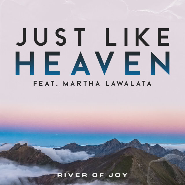 Just Like Heaven (feat. Martha Lawalata)