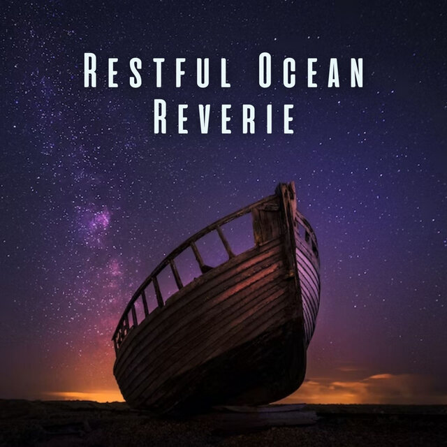 Restful Ocean Reverie: Chill Tones for Soothing Sleep
