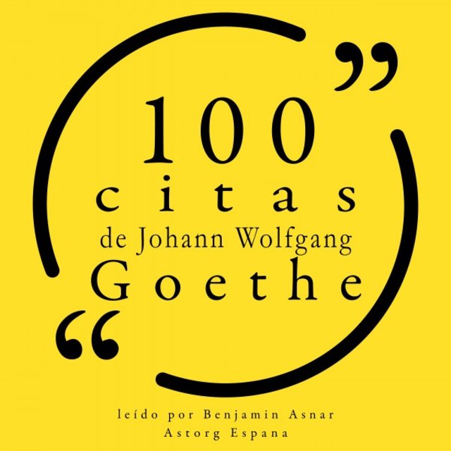 100 Citas de Johann Wolfgang Goethe (Colección 100 Citas de)