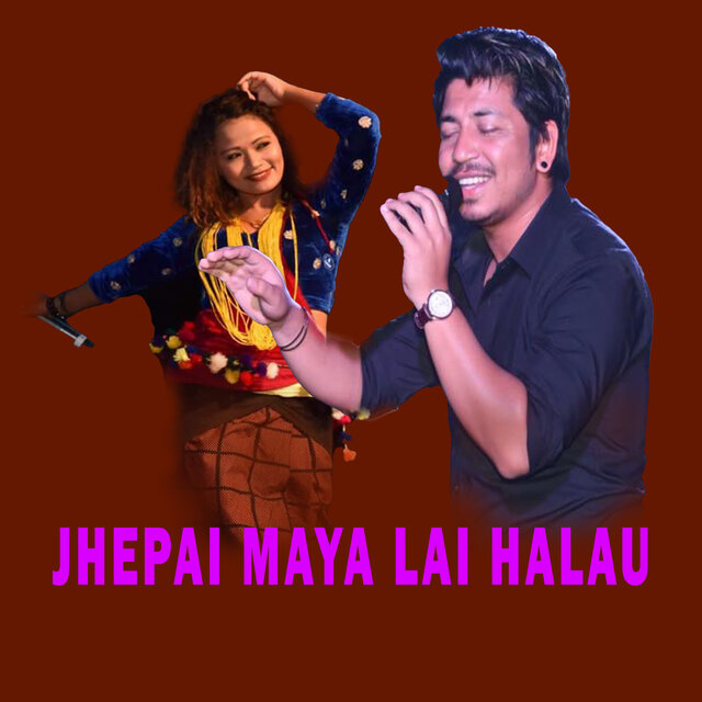 JHEPAI MAYA LAI HALAU
