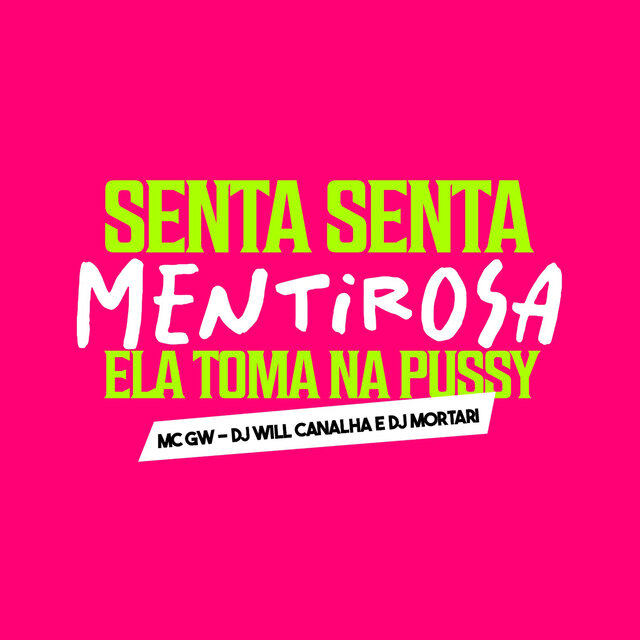Senta Senta Mentirosa - Ela Toma na Pussy